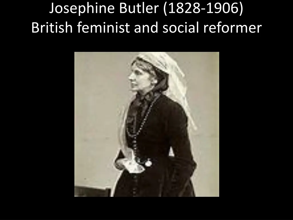 josephine butler 1828 1906 british feminist