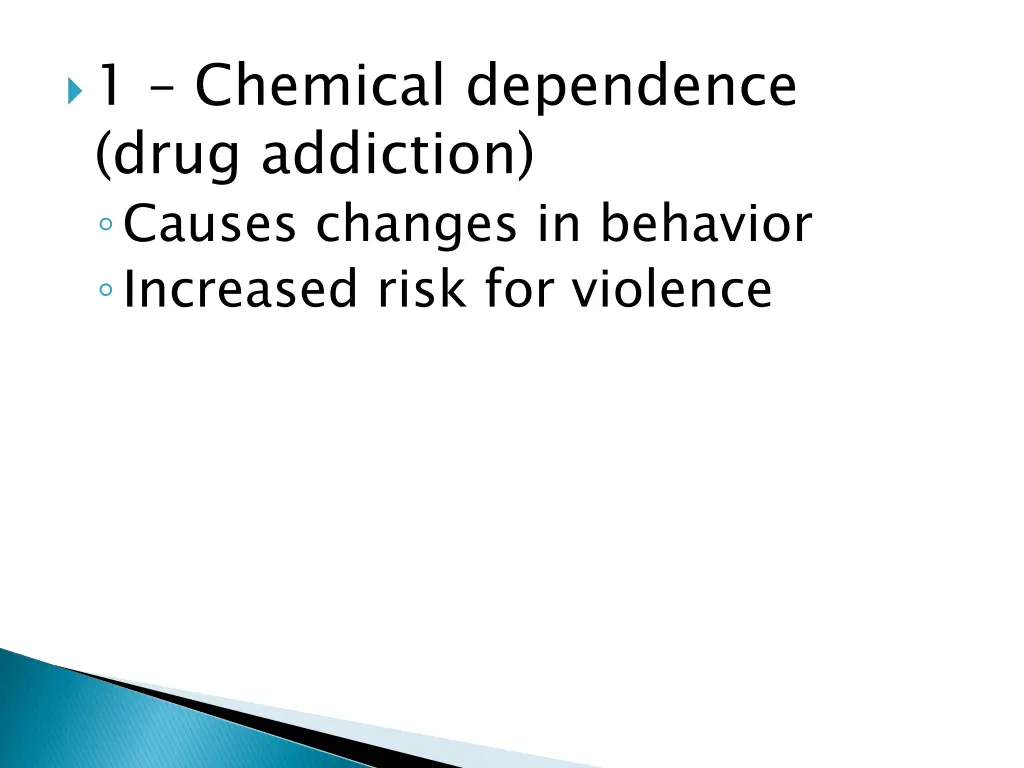 1 chemical dependence drug addiction causes