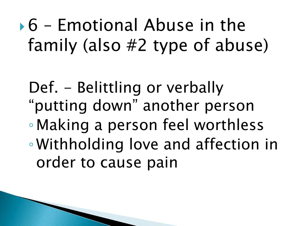 6 emotional abuse in the family also 2 type