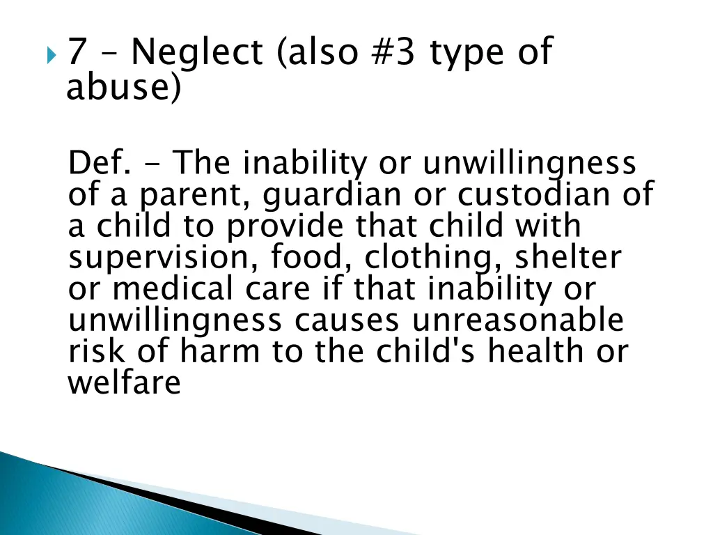 7 neglect also 3 type of abuse