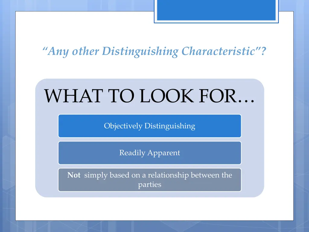 any other distinguishing characteristic