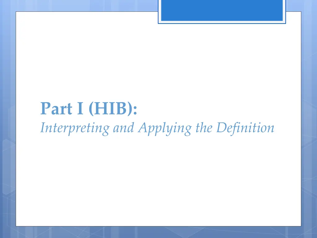 part i hib interpreting and applying