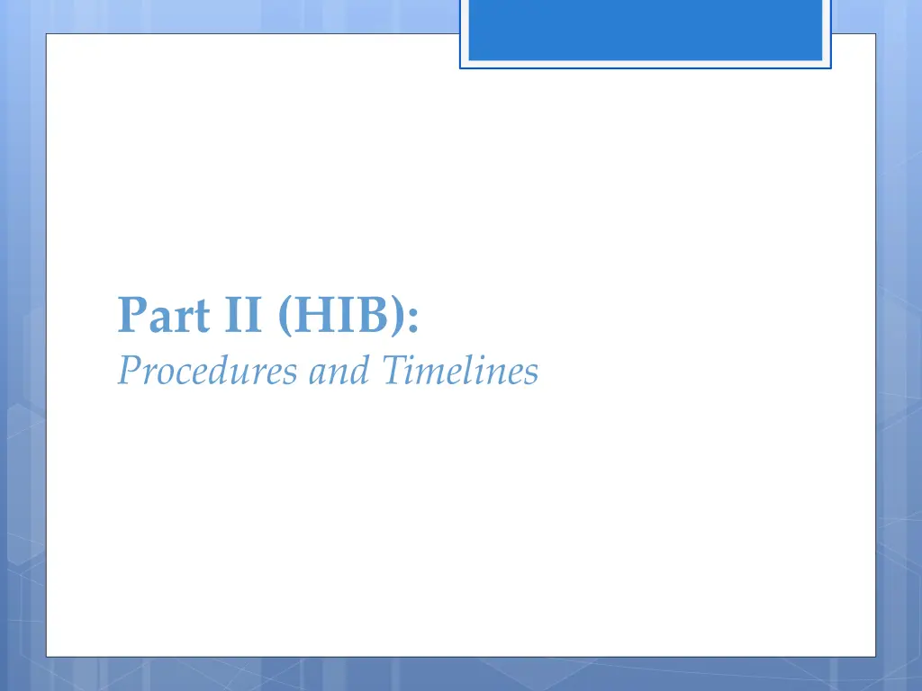 part ii hib procedures and timelines