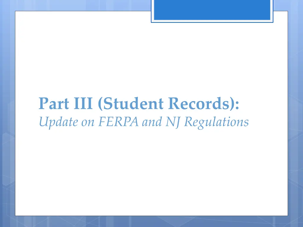 part iii student records update on ferpa