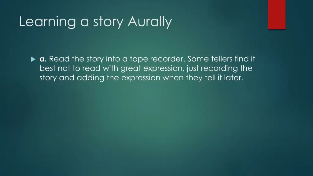 learning a story aurally
