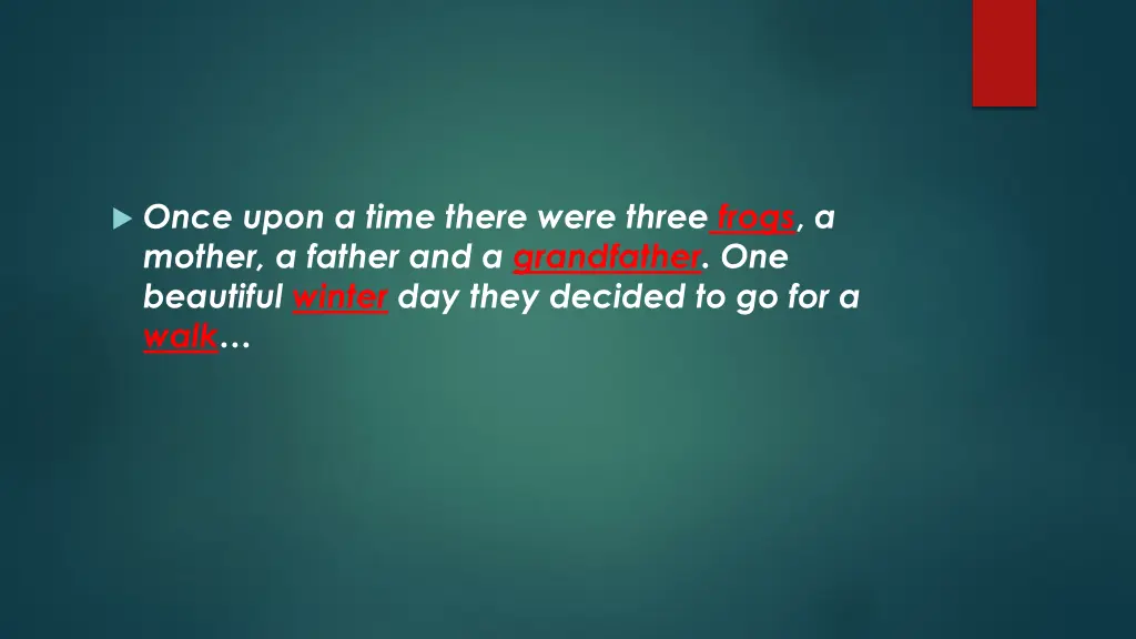 once upon a time there were three frogs a mother