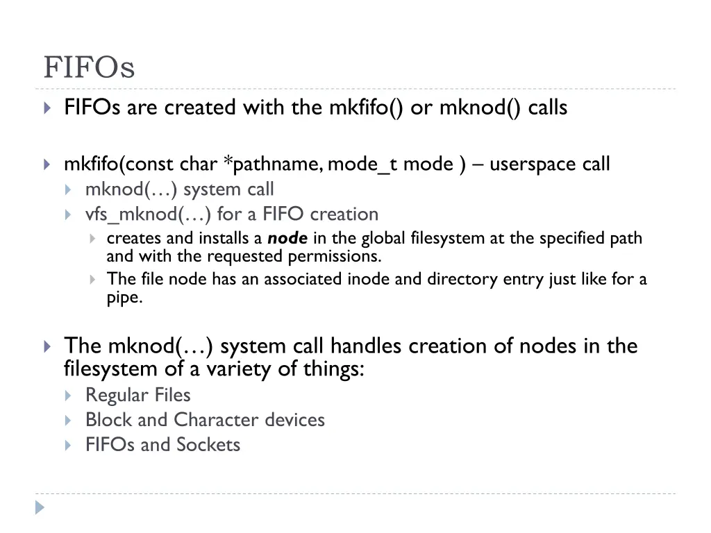 fifos fifos are created with the mkfifo or mknod