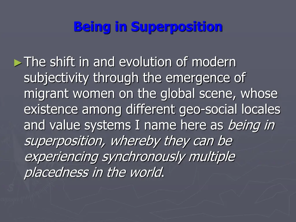 being in superposition