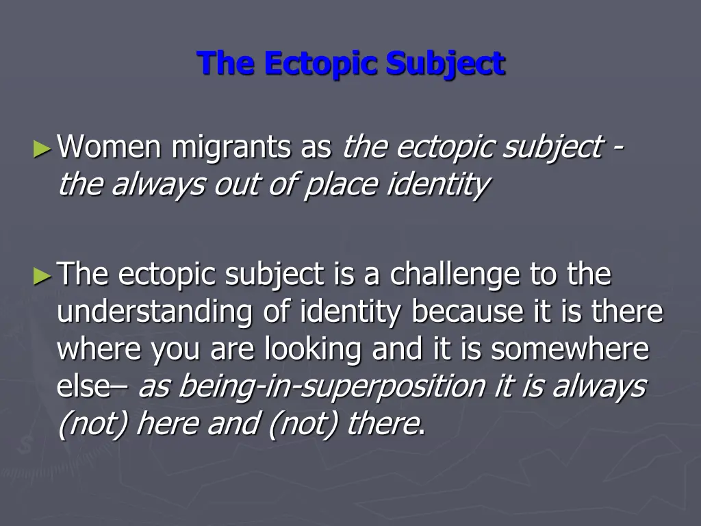 the ectopic subject