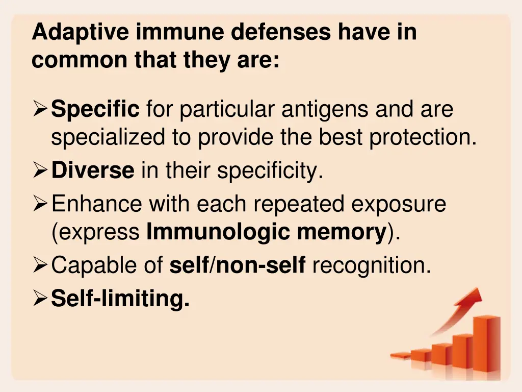 adaptive immune defenses have in common that they