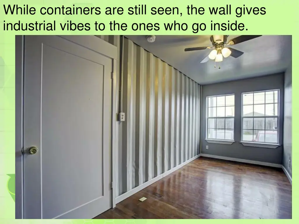 while containers are still seen the wall gives