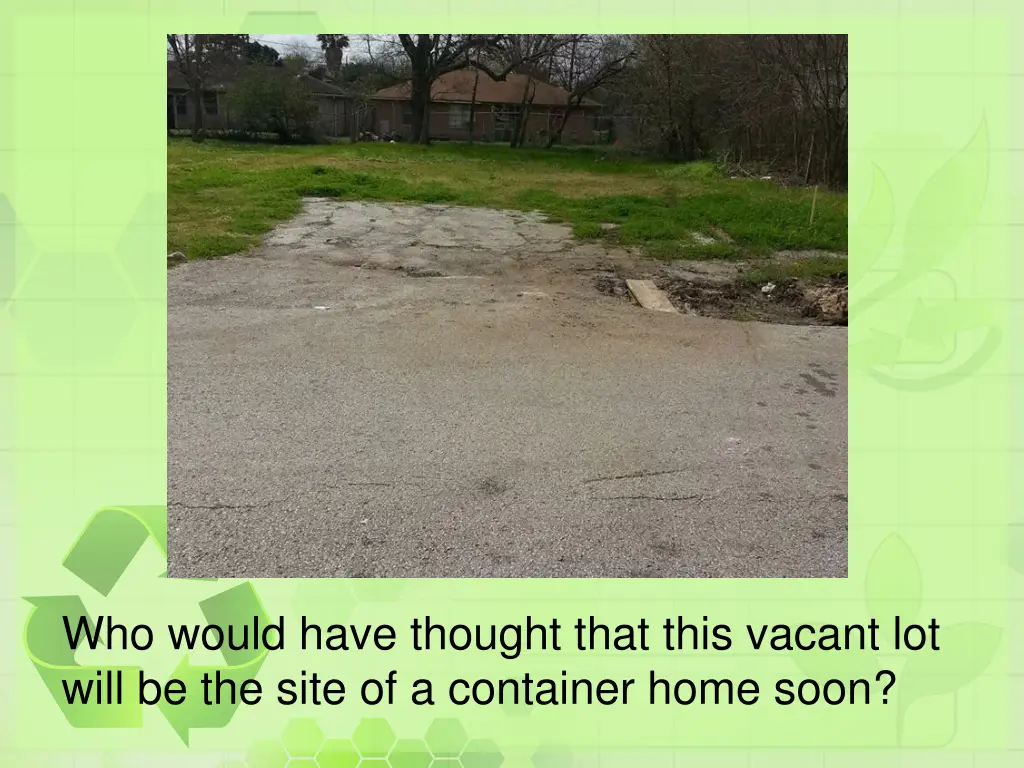 who would have thought that this vacant lot will