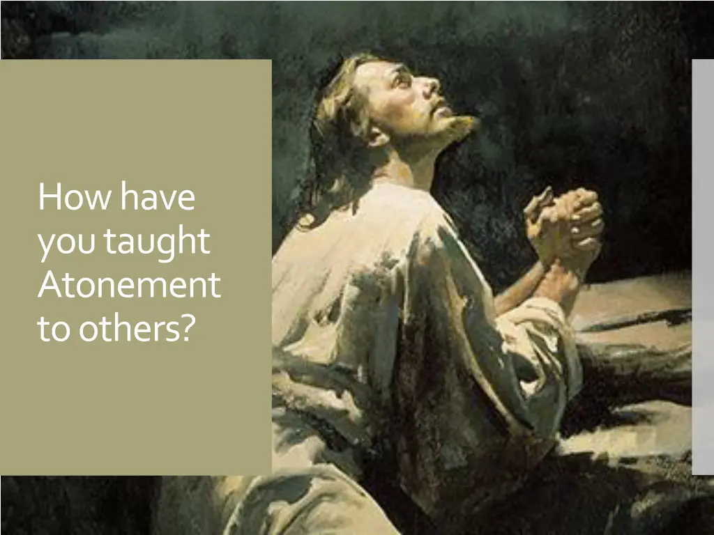 how have you taught atonement to others