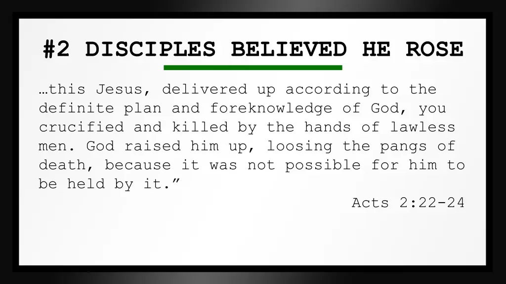 2 disciples believed he rose 3