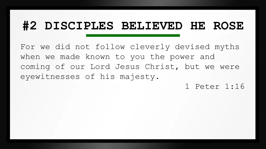 2 disciples believed he rose 4