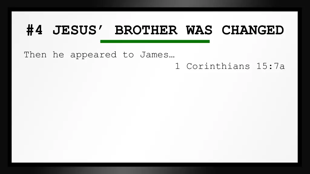 4 jesus brother was changed 1
