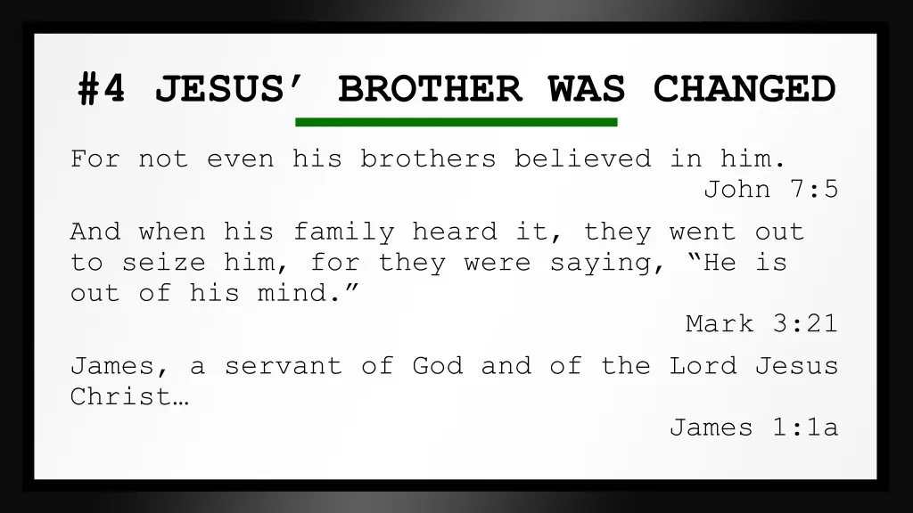 4 jesus brother was changed 2