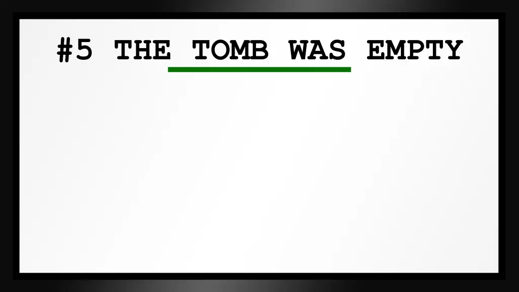 5 the tomb was empty
