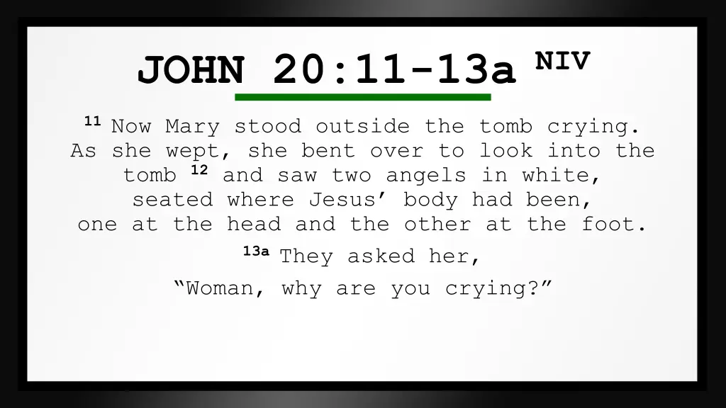 john 20 11 13a niv