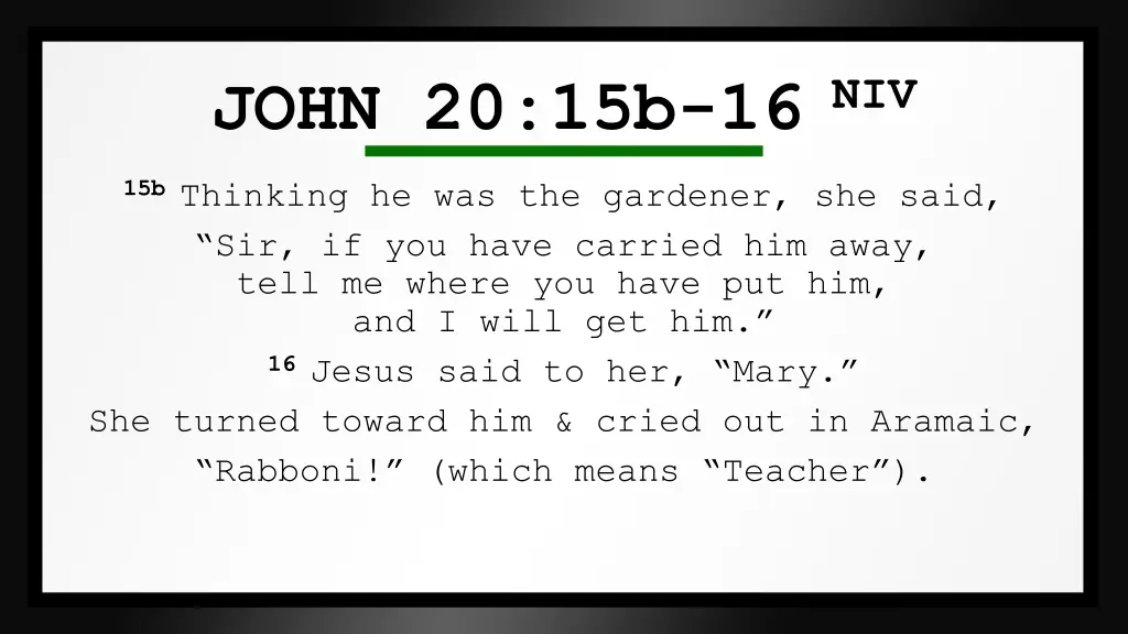 john 20 15b 16 niv