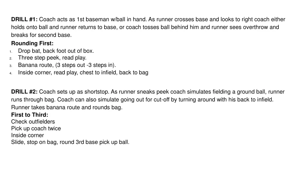 drill 1 coach acts as 1st baseman w ball in hand