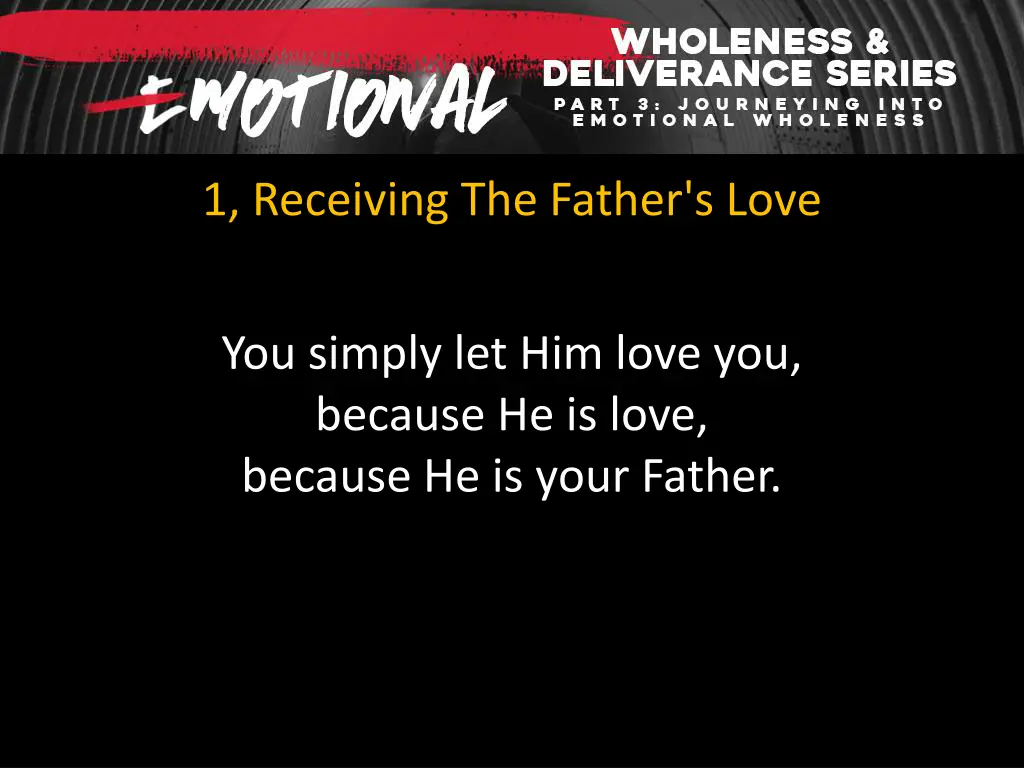 1 receiving the father s love 13