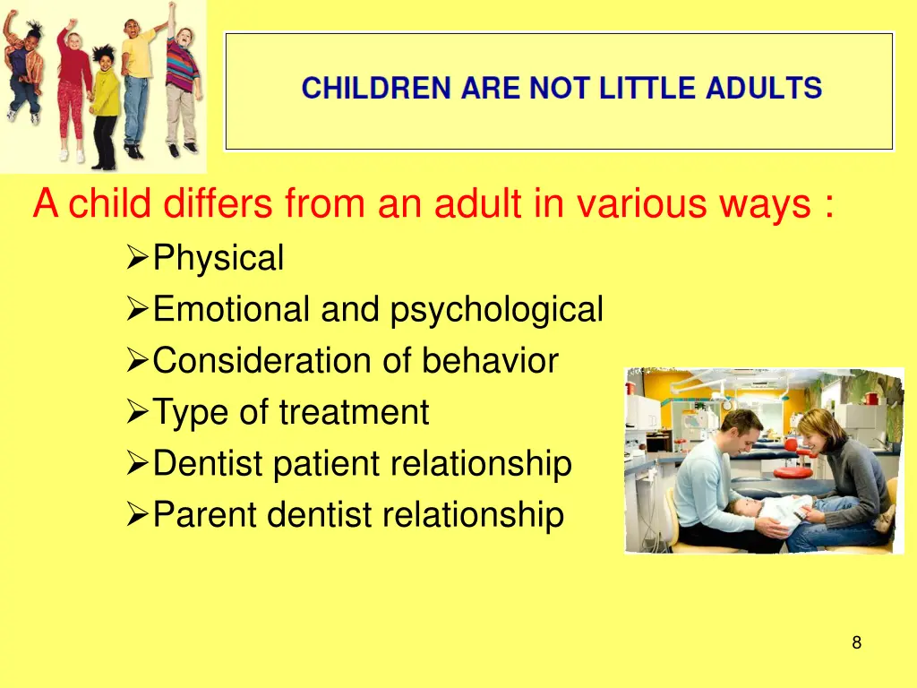 a child differs from an adult in various ways