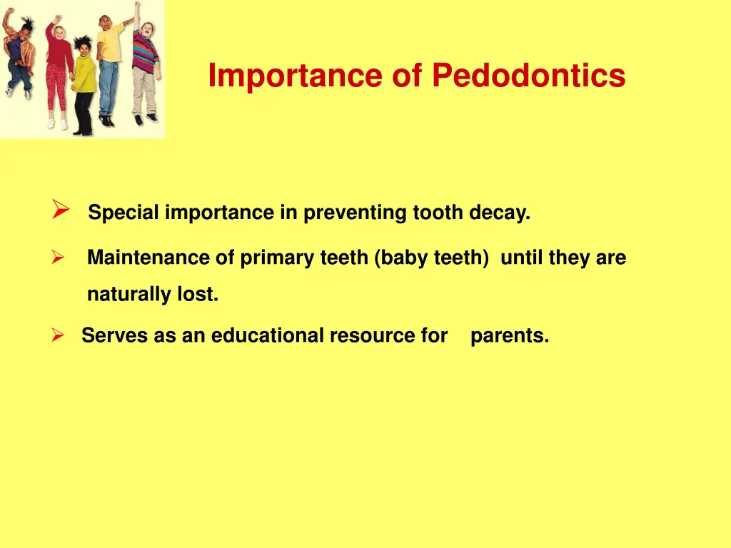 importance of pedodontics