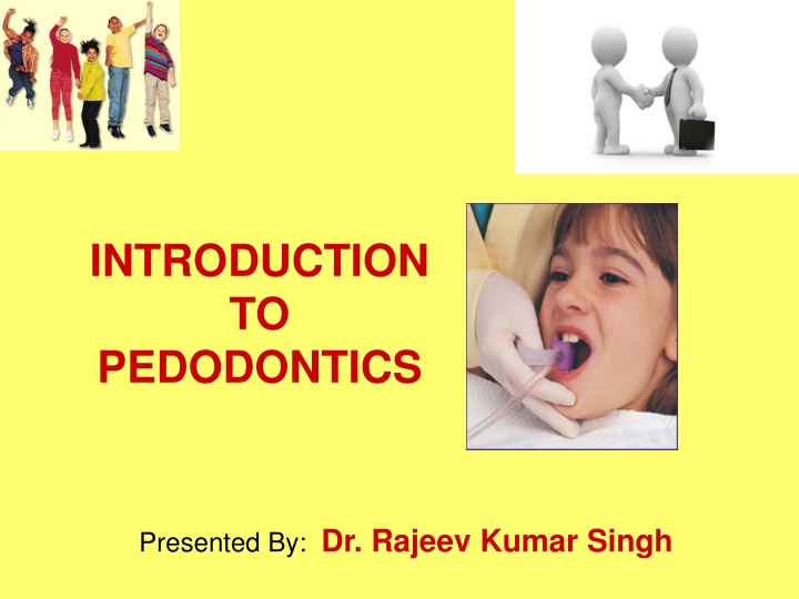 introduction to pedodontics
