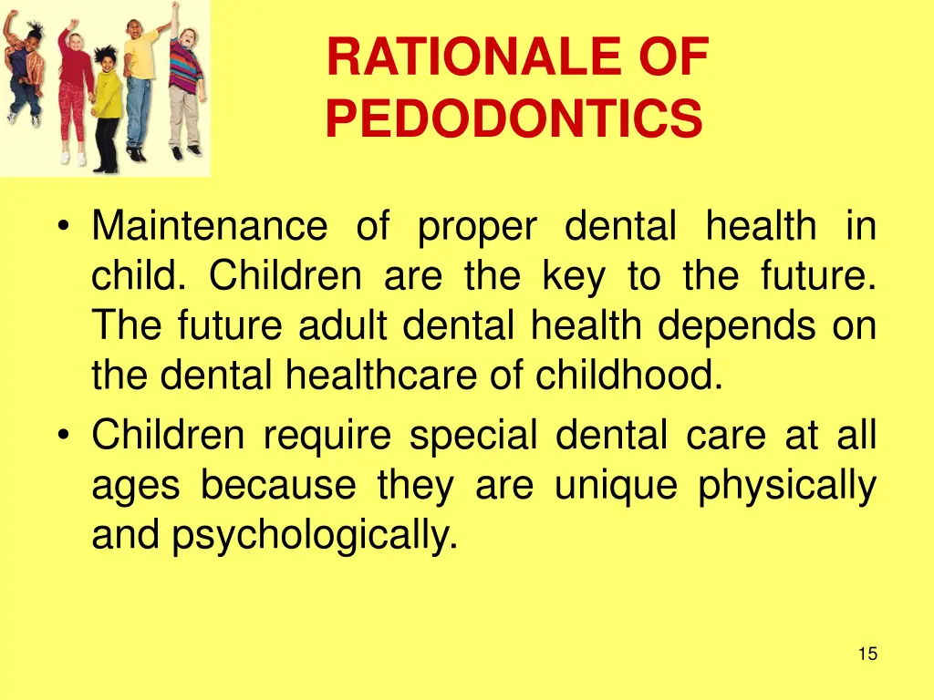 rationale of pedodontics