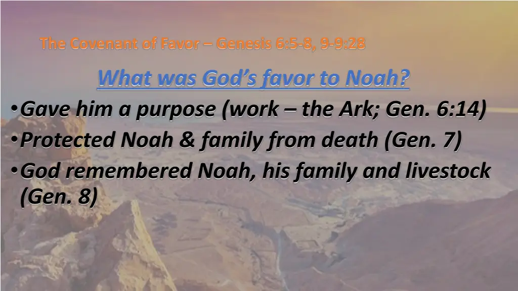 the covenant of favor genesis 6 5 8 9 9 28 11