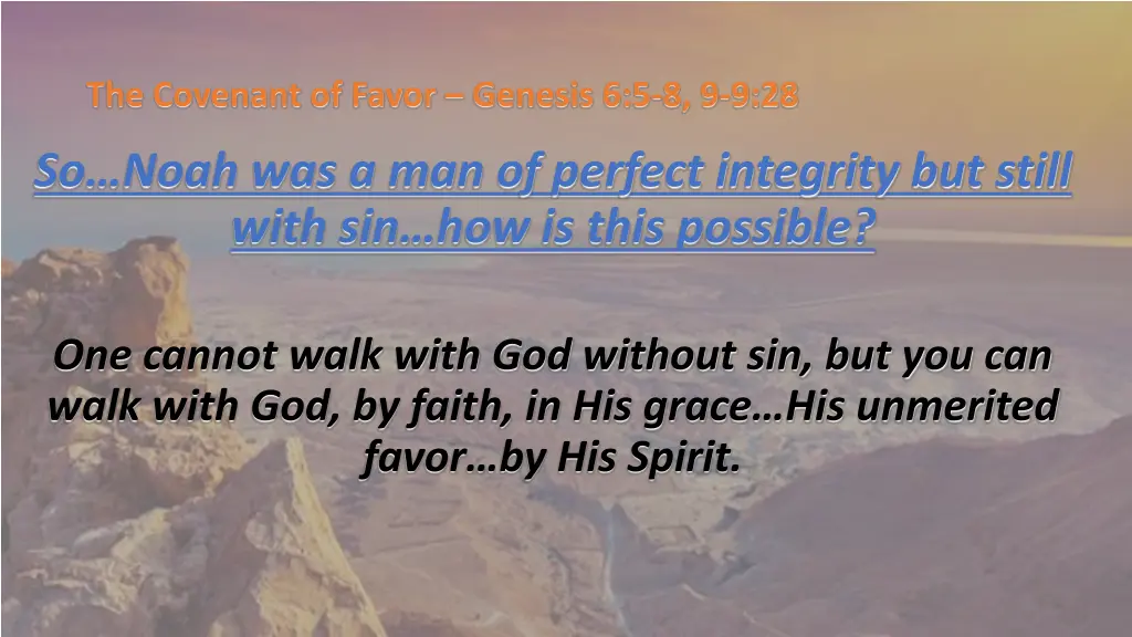 the covenant of favor genesis 6 5 8 9 9 28 2