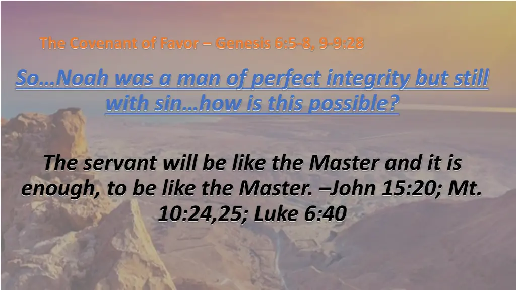 the covenant of favor genesis 6 5 8 9 9 28 4
