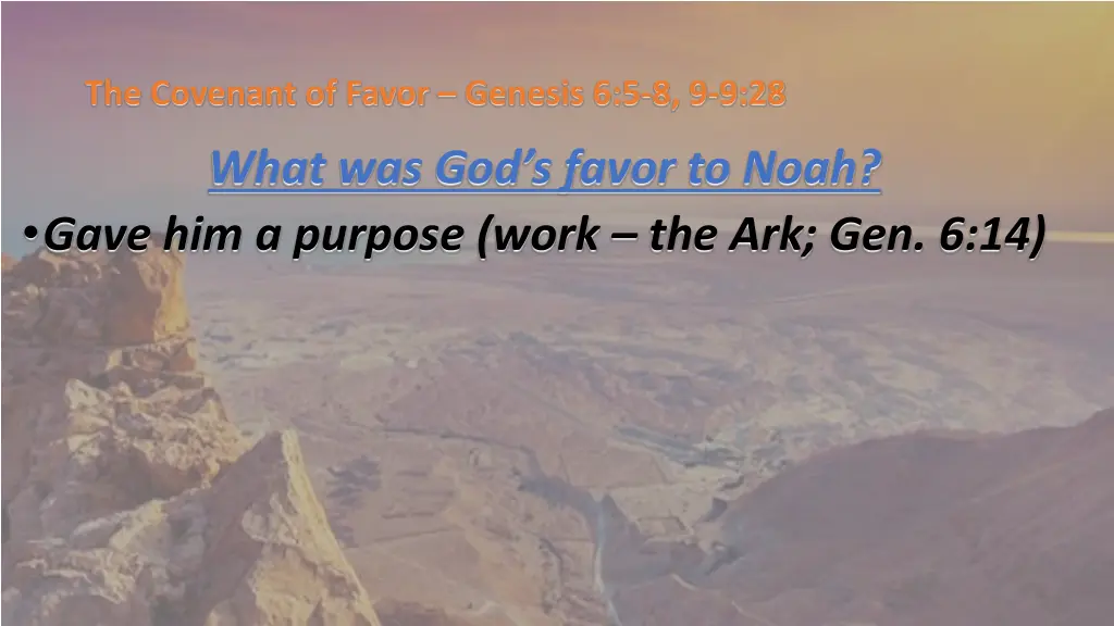 the covenant of favor genesis 6 5 8 9 9 28 9