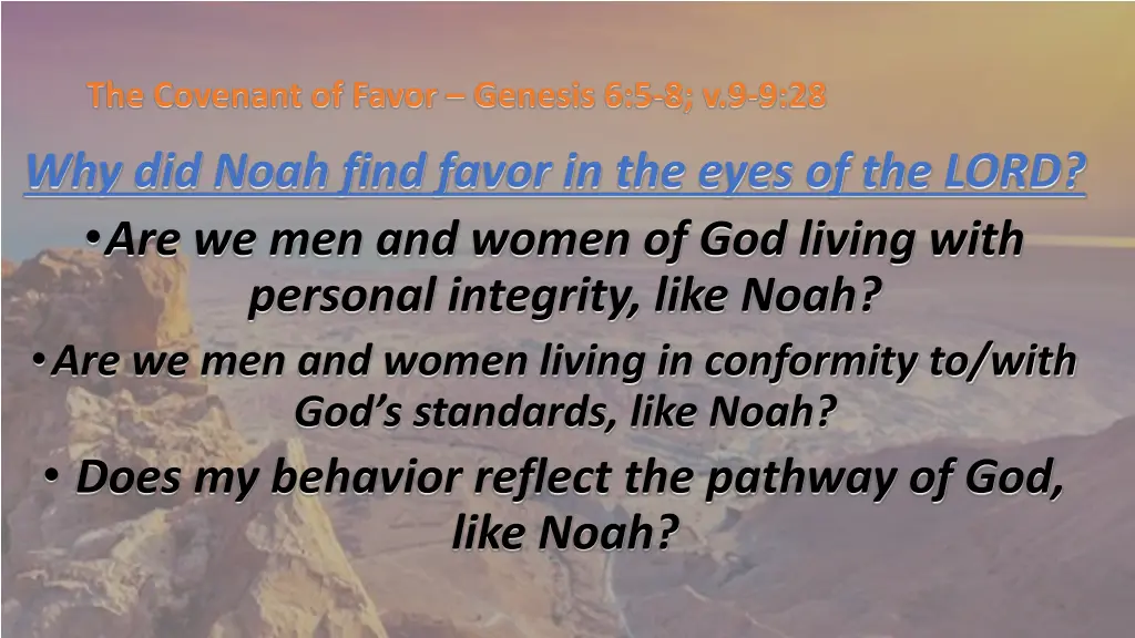 the covenant of favor genesis 6 5 8 v 9 9 28 16