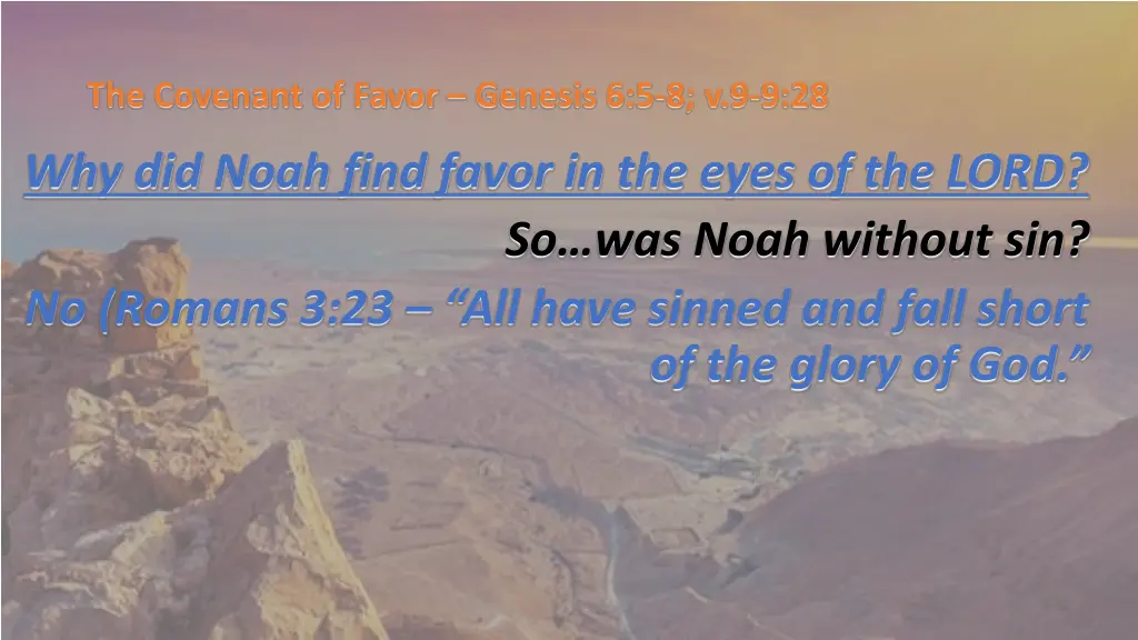 the covenant of favor genesis 6 5 8 v 9 9 28 8