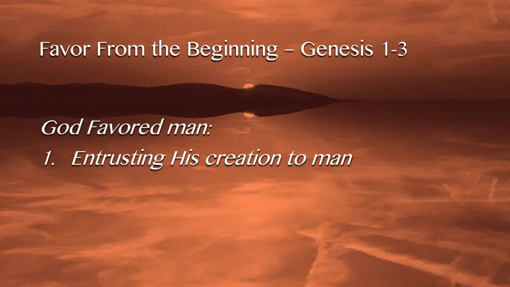 favor from the beginning genesis 1 3 5