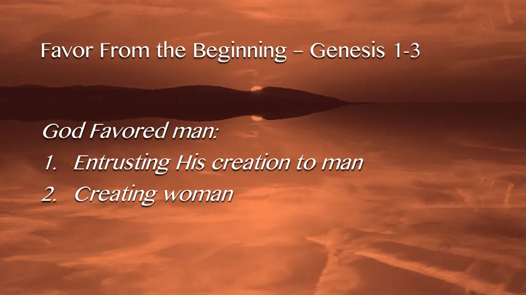 favor from the beginning genesis 1 3 6
