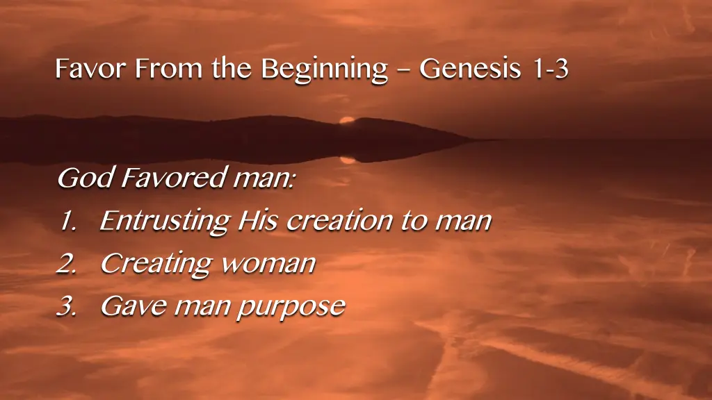 favor from the beginning genesis 1 3 7