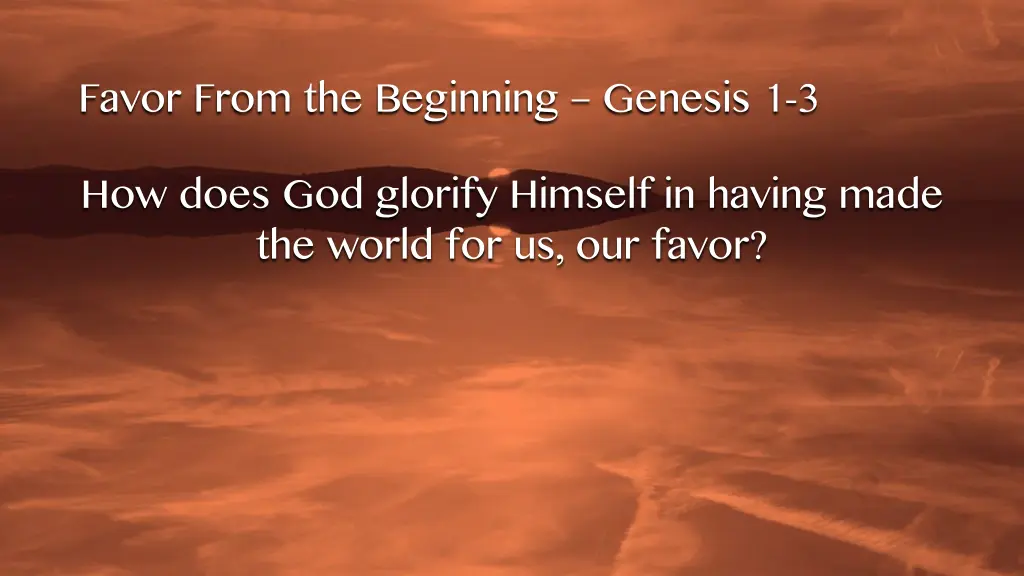favor from the beginning genesis 1 3 how does