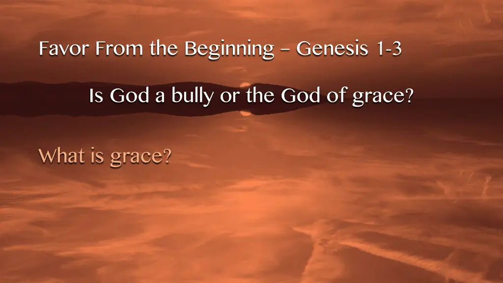 favor from the beginning genesis 10
