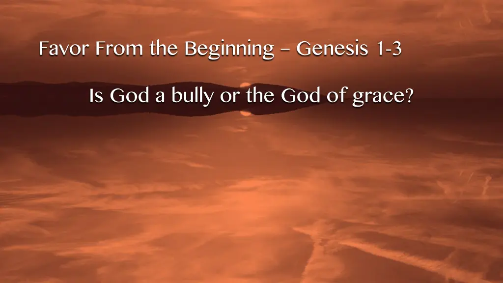 favor from the beginning genesis 7