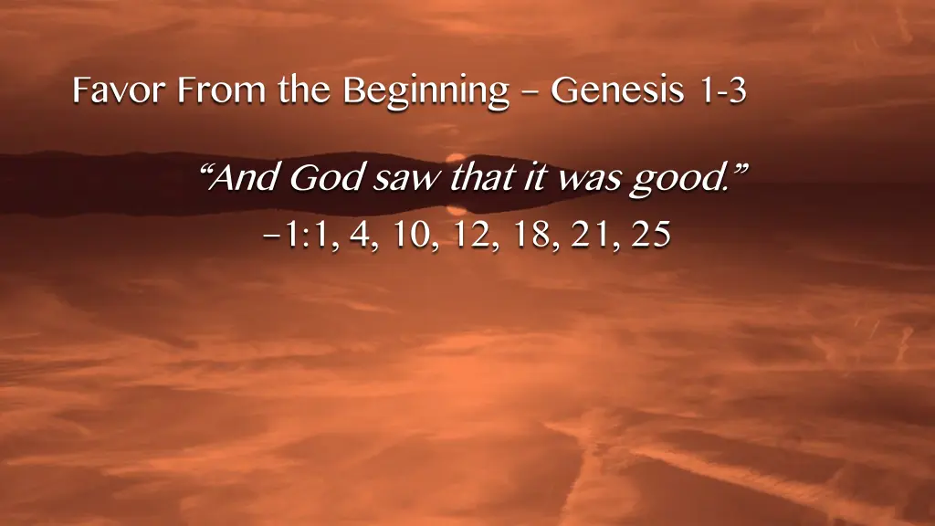 favor from the beginning genesis