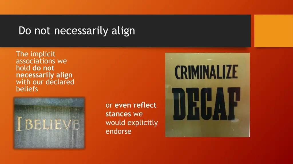 do not necessarily align