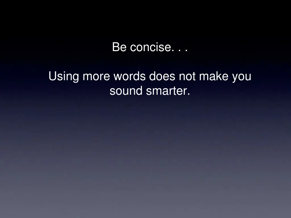 be concise