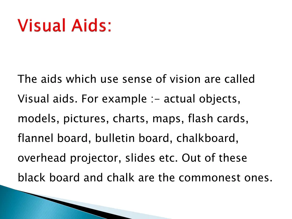 the aids which use sense of vision are called