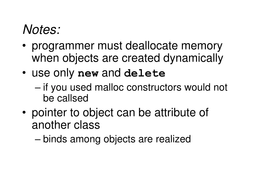 notes programmer must deallocate memory when
