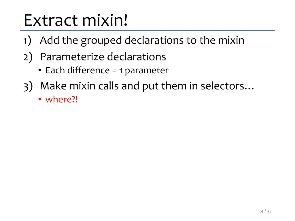 extract mixin 1 add the grouped declarations