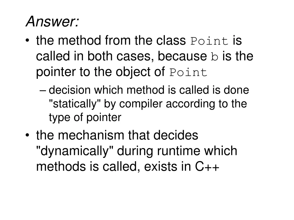 answer the method from the class point is called