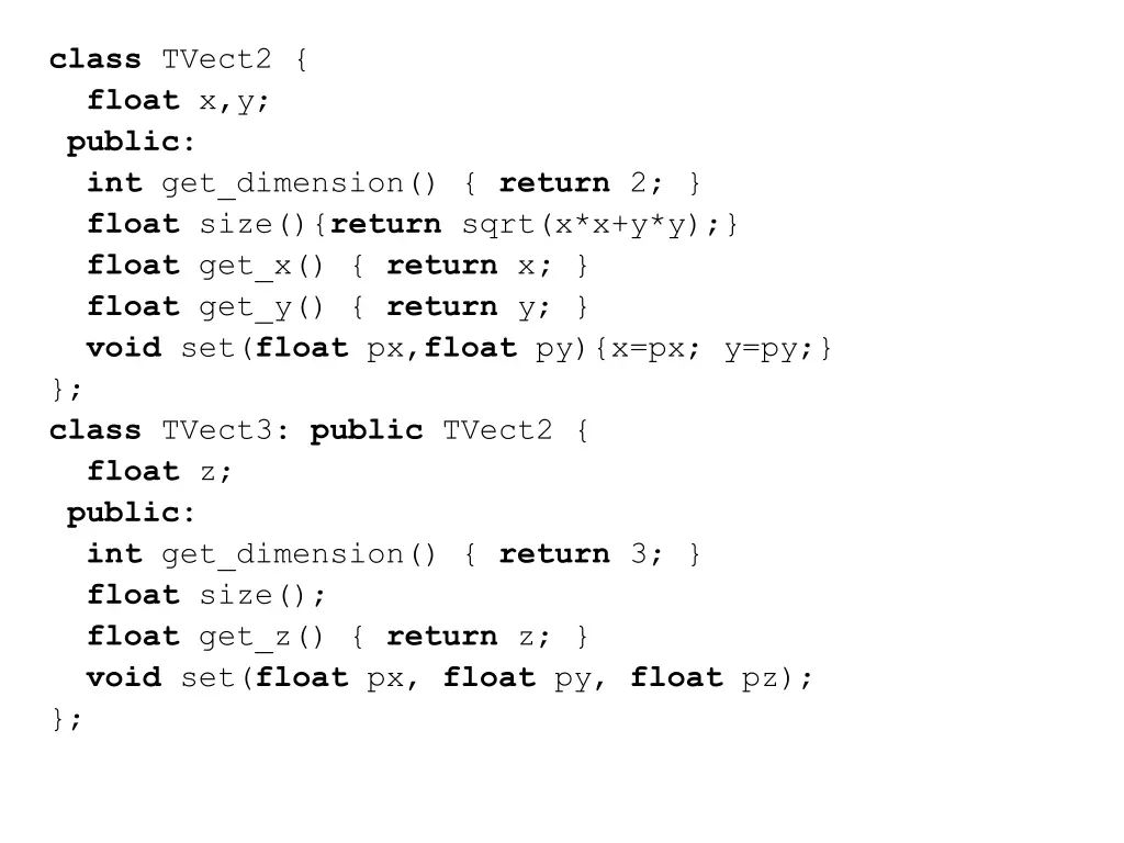 class tvect2 float x y public int get dimension
